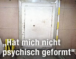 Zugang zu Verlies von Natascha Kampusch