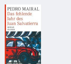 © Hanser Verlag Buchcover von "Das fehlende Jahr des Juan Salvatierra"