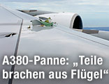 Teile brechen aus dem Flügel des A380 weg
