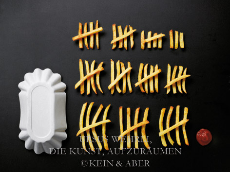 © Ursus Wehrli_Die Kunst, aufzuräumen©2011 by Kein & Aber Verlag, Zürich-Berlin Pommes Frittes sind in Gruppen zu je Fünf Stück sortiert