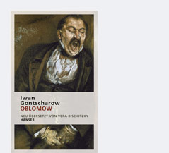 © Carl Hanser Verlag Buchcover des Romas "Oblomow" von Iwan Gontscharow