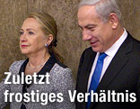 Israels Premierminister Benjamin Netanyahu und US-Außenministerin Hillary Clinton