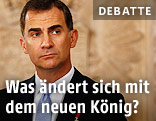 Spaniens neuer König Felipe
