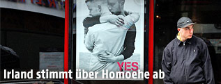Plakat f&uuml;r die Abstimmung der Homosexuellenehe in Dublin
