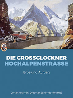 © Böhlau Verlag Cover des Buches "Die Großglockner Hochalpenstraße"