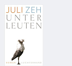 © Luchterhand Literaturverlag Cover des Buchs "Unterleuten" von Juli Zeh