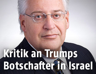 Der künftige US-Botschafter in Israel, David Friedman
