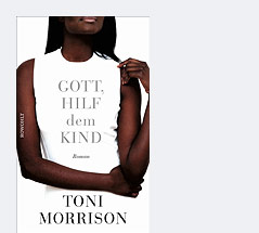 © Rowohlt Cover des Buches "Gott, hilf dem Kind" von Toni Morrison